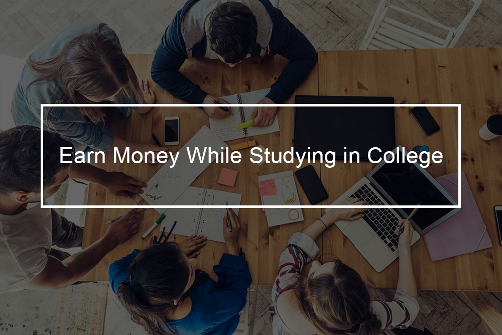 Real and proven techniques to make money in college