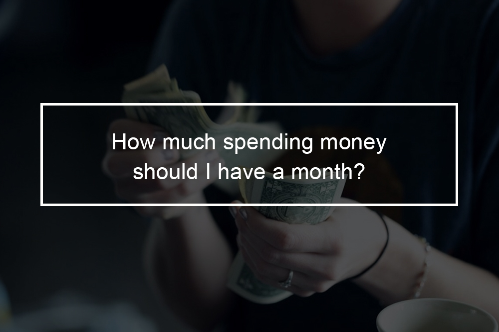 How much money should you spend in a month?