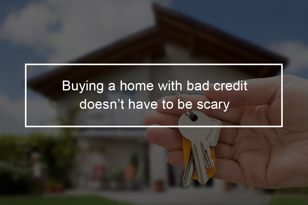 Buying a house with bad credit
