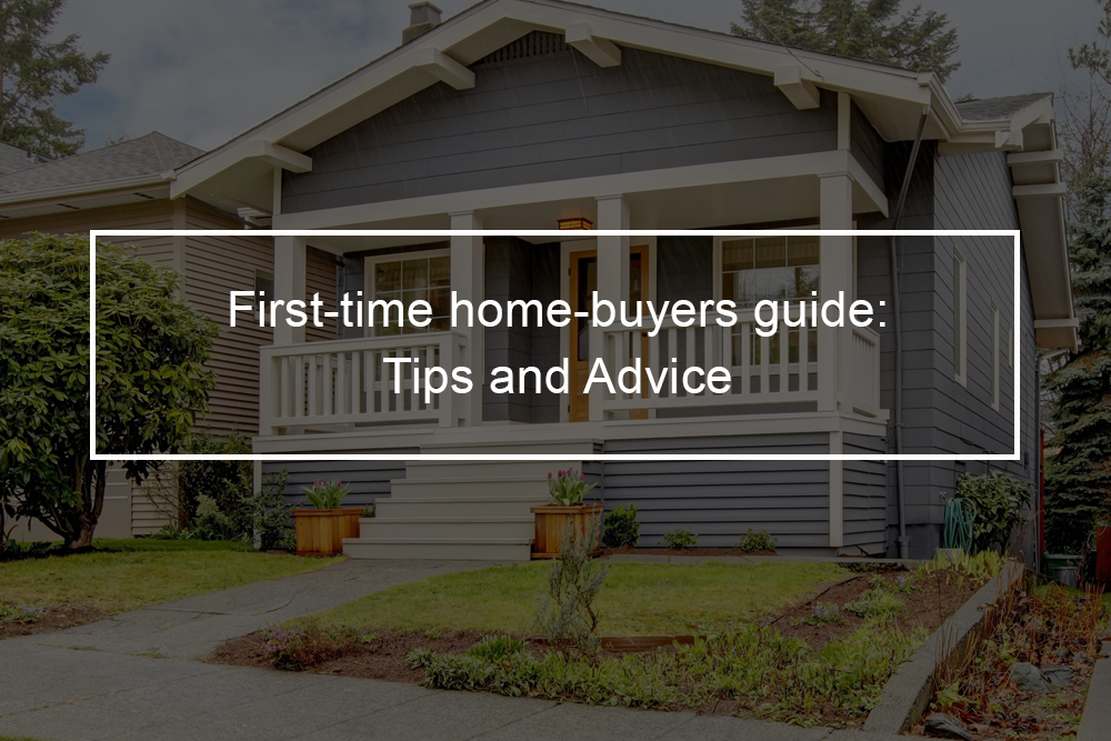 Tips And Advice for first time home buyers