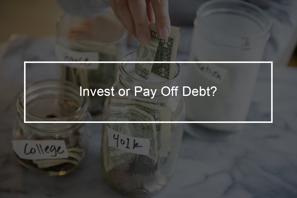 Paying Off Debt vs. Investing: A Powerful Way To Identify What To Do First