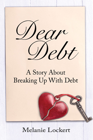 Dear Debt: A Story About Breaking Up with Debt 