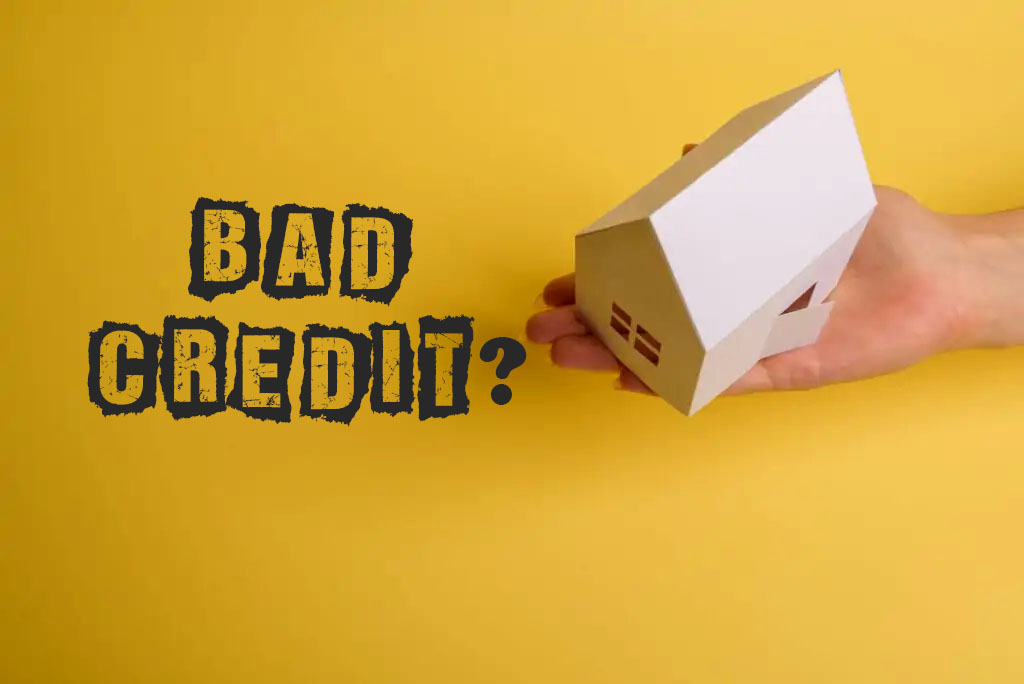 Tips to get a mortgage with bad credit