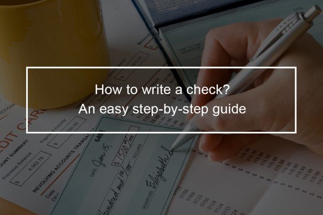 Fill out a check with these 6 quick and simple steps - Top Financial ...