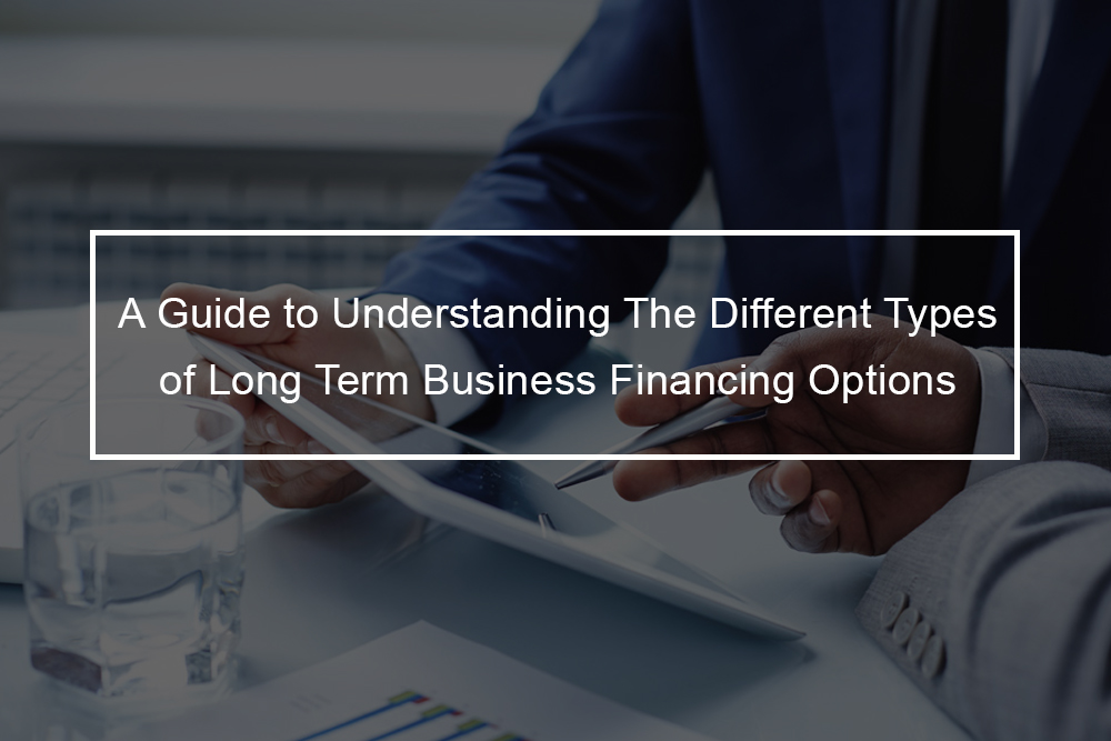 Types of Long Term Business Loans Compare Your Options Top Financial Resources
