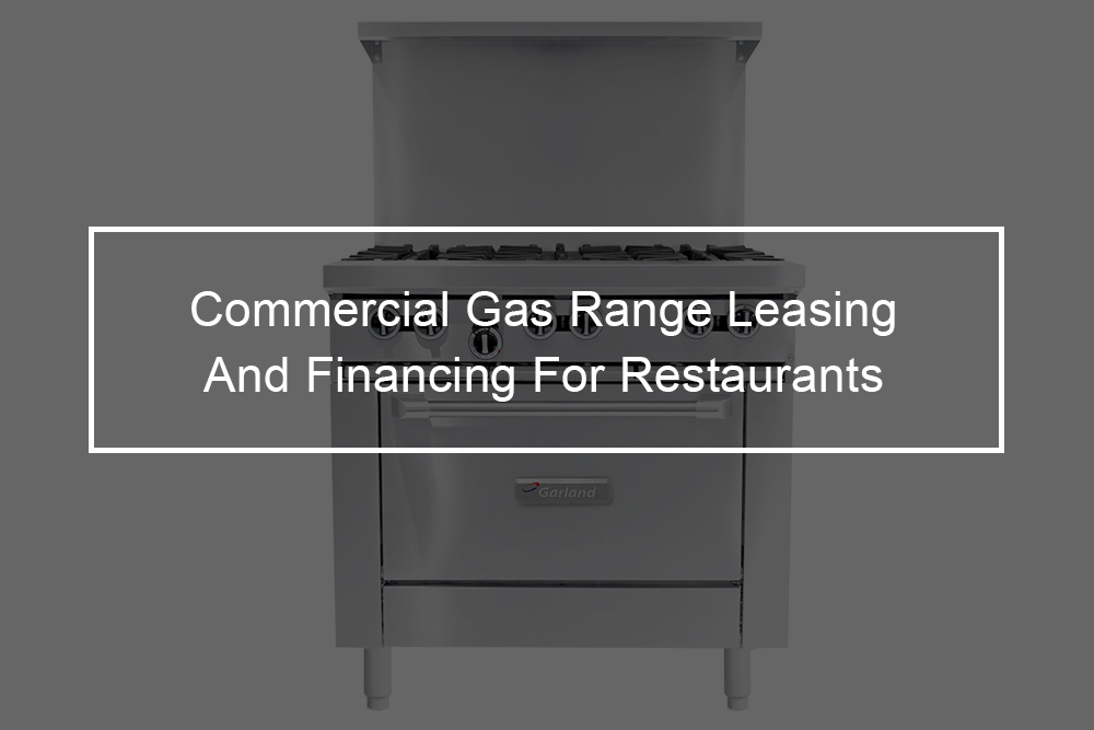Leasing the Garland U24-4S Commercial Gas Range