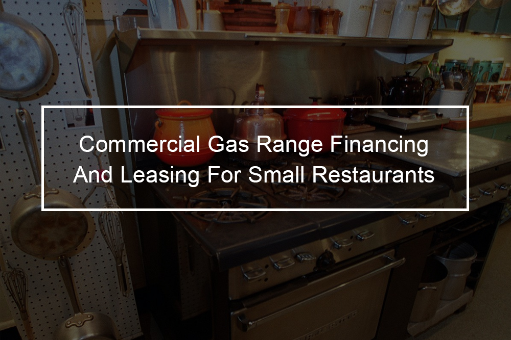 Garland C0836-8M Financing And Leasing For Small Restaurants